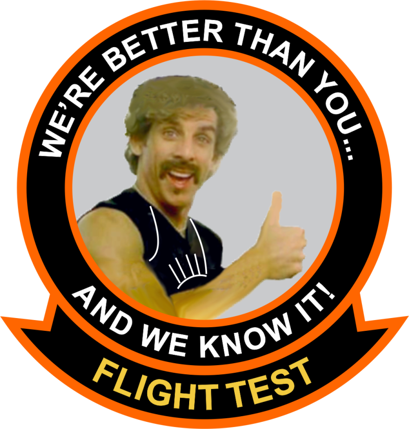 TPS Flight Test We're Better Than You...Patch