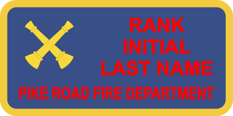 Pike Road Fire Dept Firefighter Battalion CHIEF Name Tag